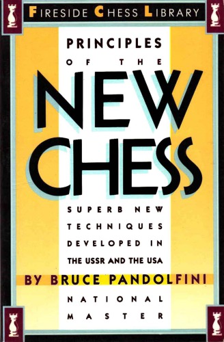 Principles of the new chess : superb new techniques developed in the USSR and the USA