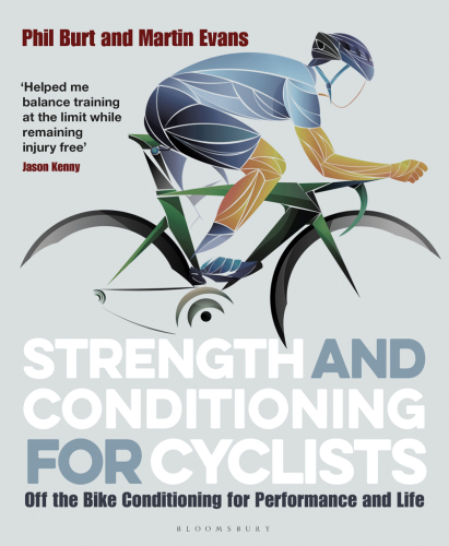 Strength and Conditioning for Cyclists Off the Bike Conditioning for Performance and Life