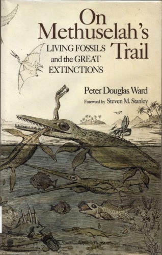 On Methuselah's Trail: Living Fossils and the Great Extinctions