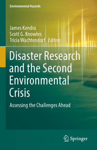 Disaster Research and the Second Environmental Crisis: Assessing the Challenges Ahead