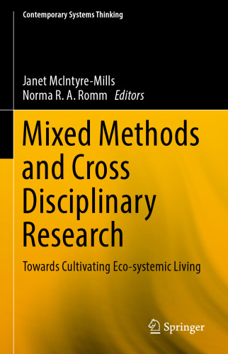 Mixed Methods and Cross Disciplinary Research: Towards Cultivating Eco-systemic Living