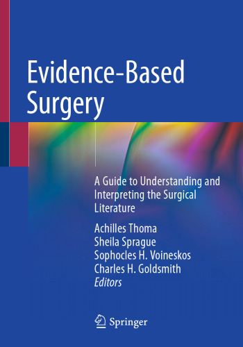 Evidence-Based Surgery: A Guide to Understanding and Interpreting the Surgical Literature