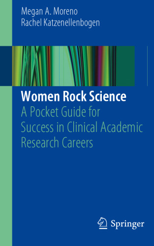 Women Rock Science: A Pocket Guide for Success in Clinical Academic Research Careers