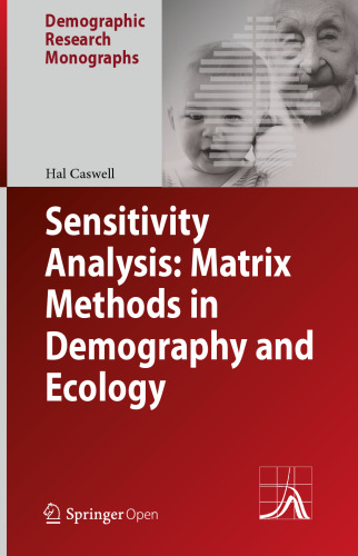 Sensitivity Analysis: Matrix Methods in Demography and Ecology