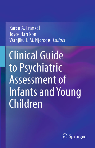 Clinical Guide to Psychiatric Assessment of Infants and Young Children