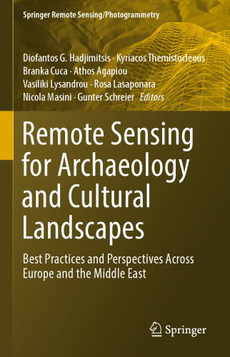 Remote Sensing for Archaeology and Cultural Landscapes: Best Practices and Perspectives Across Europe and the Middle East