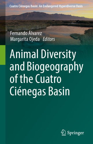 Animal Diversity and Biogeography of the Cuatro Ciénegas Basin