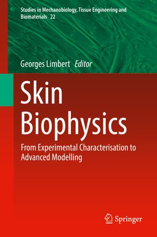 Skin Biophysics: From Experimental Characterisation to Advanced Modelling