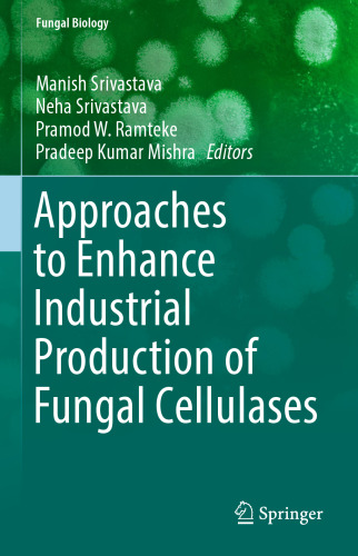 Approaches to Enhance Industrial Production of Fungal Cellulases