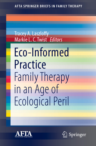 Eco-Informed Practice: Family Therapy in an Age of Ecological Peril