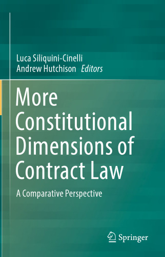 More Constitutional Dimensions of Contract Law: A Comparative Perspective