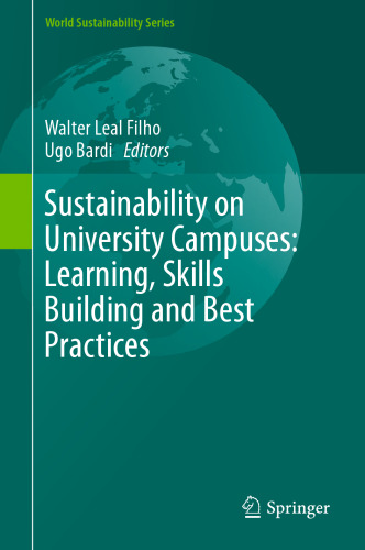 Sustainability on University Campuses: Learning, Skills Building and Best Practices