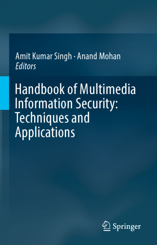 Handbook of Multimedia Information Security: Techniques and Applications