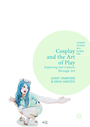 Cosplay and the Art of Play: Exploring Sub-Culture Through Art