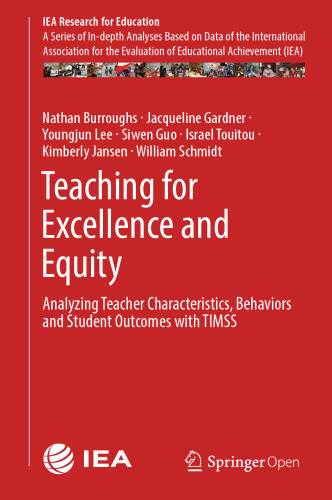 Teaching for Excellence and Equity: Analyzing Teacher Characteristics, Behaviors and Student Outcomes with TIMSS