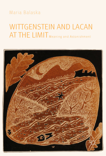 Wittgenstein and Lacan at the Limit: Meaning and Astonishment