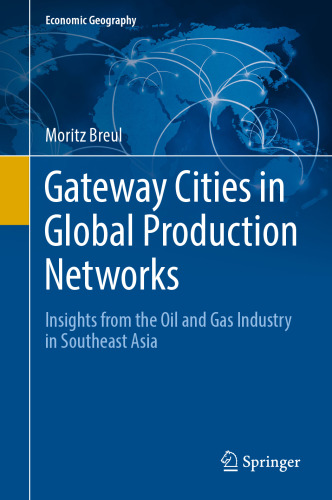 Gateway Cities in Global Production Networks: Insights from the Oil and Gas Industry in Southeast Asia