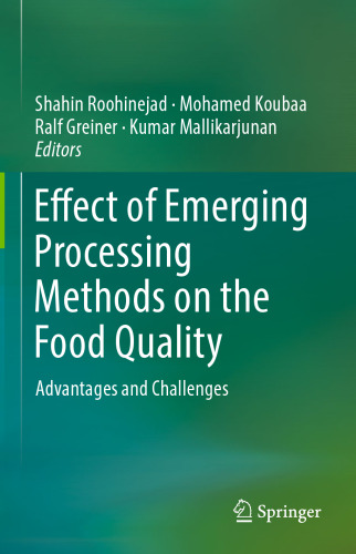 Effect of Emerging Processing Methods on the Food Quality: Advantages and Challenges