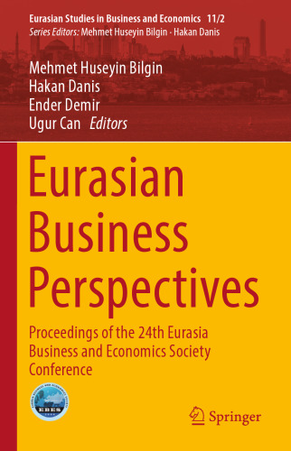 Eurasian Business Perspectives: Proceedings of the 24th Eurasia Business and Economics Society Conference