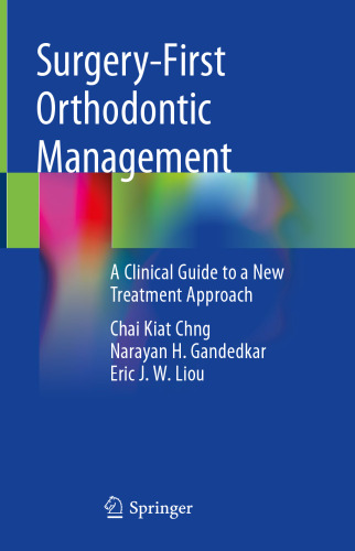 Surgery-First Orthodontic Management: A Clinical Guide to a New Treatment Approach