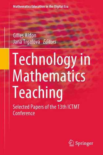 Technology in Mathematics Teaching: Selected Papers of the 13th ICTMT Conference