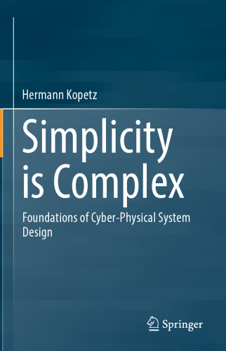 Simplicity is Complex: Foundations of Cyber-Physical System Design