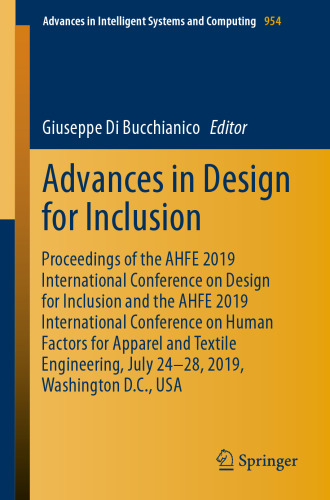 Advances in Design for Inclusion: Proceedings of the AHFE 2019 International Conference on Design for Inclusion and the AHFE 2019 International Conference on Human Factors for Apparel and Textile Engineering, July 24-28, 2019, Washington D.C., USA