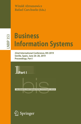 Business Information Systems: 22nd International Conference, BIS 2019, Seville, Spain, June 26–28, 2019, Proceedings, Part I