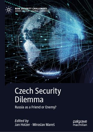 Czech Security Dilemma: Russia as a Friend or Enemy?