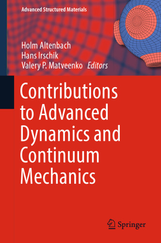 Contributions to Advanced Dynamics and Continuum Mechanics