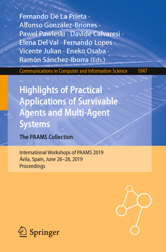 Highlights of Practical Applications of Survivable Agents and Multi-Agent Systems. The PAAMS Collection: International Workshops of PAAMS 2019, Ávila, Spain, June 26–28, 2019, Proceedings