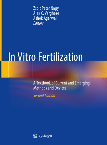 In Vitro Fertilization: A Textbook of Current and Emerging Methods and Devices