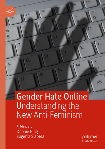 Gender Hate Online: Understanding the New Anti-Feminism