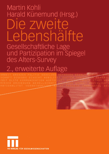 Die zweite Lebenshälfte: Gesellschaftliche Lage und Partizipation im Spiegel des Alters-Survey