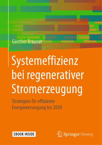 Systemeffizienz bei regenerativer Stromerzeugung: Strategien für effiziente Energieversorgung bis 2050