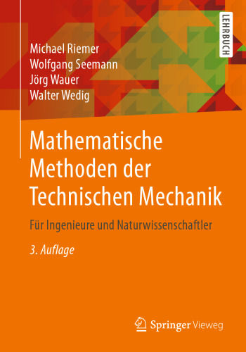 Mathematische Methoden der Technischen Mechanik: Für Ingenieure und Naturwissenschaftler