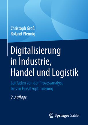 Digitalisierung in Industrie, Handel und Logistik: Leitfaden von der Prozessanalyse bis zur Einsatzoptimierung