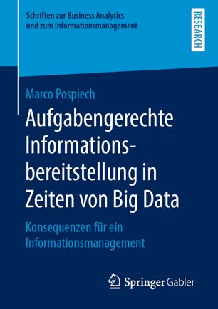 Aufgabengerechte Informationsbereitstellung in Zeiten von Big Data: Konsequenzen für ein Informationsmanagement