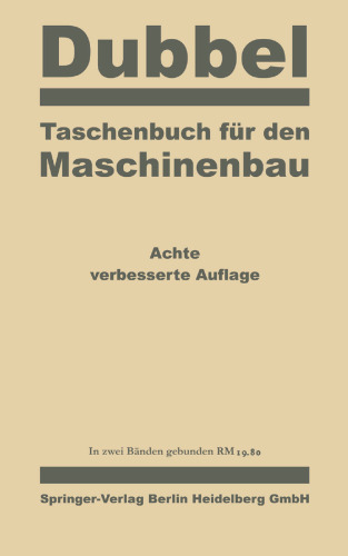 Taschenbuch für den Maschinenbau: In zwei Bänden Erster Band