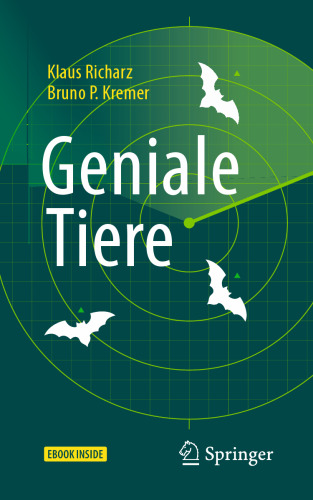 Geniale Tiere: Anekdotisches, Bewundernswertes und Erstaunliches aus allen Bereichen unserer Fauna