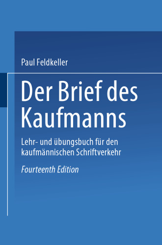 Der Brief des Kaufmanns: Lehr- und Übungsbuch für den kaufmännischen Schriftverkehr