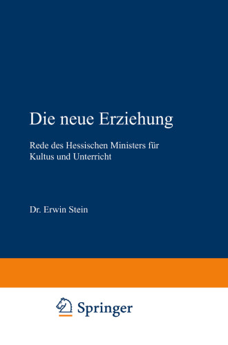 Die neue Erziehung: Rede des Hessischen Ministers für Kultus und Unterricht