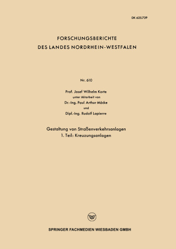 Gestaltung von Straßenverkehrsanlagen: 1. Teil: Kreuzungsanlagen