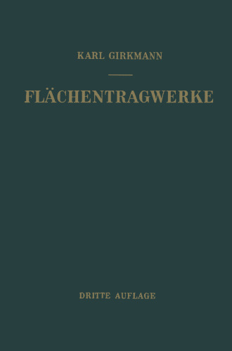 Flächentragwerke: Einführung in die Elastostatik der Scheiben, Platten, Schalen und Faltwerke