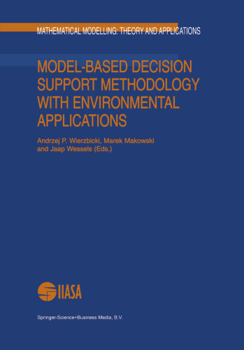 Model-Based Decision Support Methodology with Environmental Applications