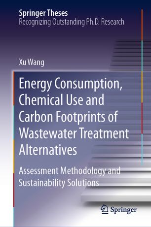 Energy Consumption, Chemical Use and Carbon Footprints of Wastewater Treatment Alternatives: Assessment Methodology and Sustainability Solutions