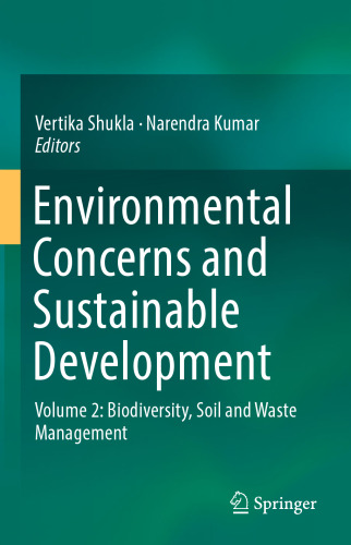 Environmental Concerns and Sustainable Development: Volume 2: Biodiversity, Soil and Waste Management