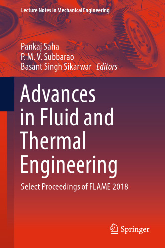 Advances in Fluid and Thermal Engineering: Select Proceedings of FLAME 2018