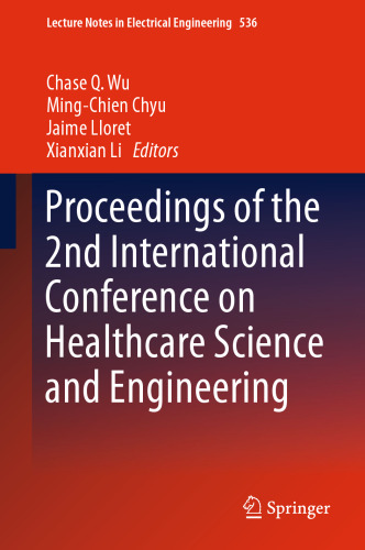 Proceedings of the 2nd International Conference on Healthcare Science and Engineering