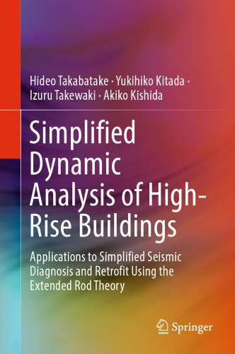 Simplified Dynamic Analysis of High-Rise Buildings: Applications to Simplified Seismic Diagnosis and Retrofit Using the Extended Rod Theory